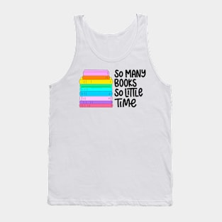 So many books so little time Tank Top